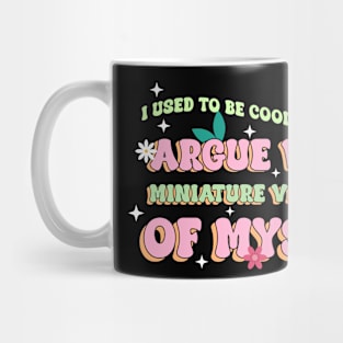 I used to be cool now i just argue with miniature versions of myself Gift For Women mother day Mug